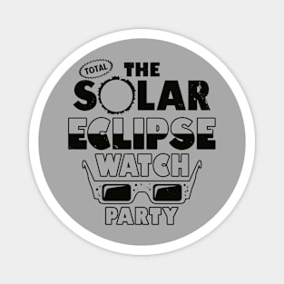 The Total Solar Eclipse Watch Party Magnet